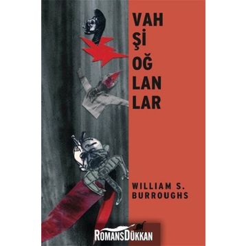Vahşi Oğlanlar - William S. Burroughs