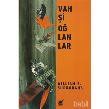 Vahşi Oğlanlar - William S. Burroughs