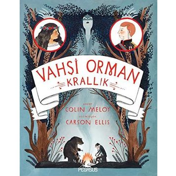 Vahşi Orman 3 : Krallık - Colin Meloy