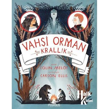 Vahşi Orman 3 : Krallık - Colin Meloy