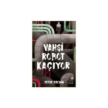 Vahşi Robot Kaçıyor - Hep Kitap