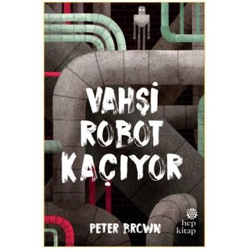 Vahşi Robot Kaçıyor - Hep Kitap