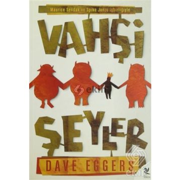 Vahşi Şeyler - Dave Eggers