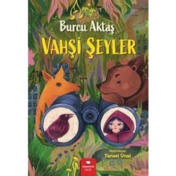 Vahşi Şeyler - Redhouse Kidz Yayınları