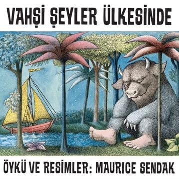 Vahşi Şeyler Ülkesinde - Maurice Sendak