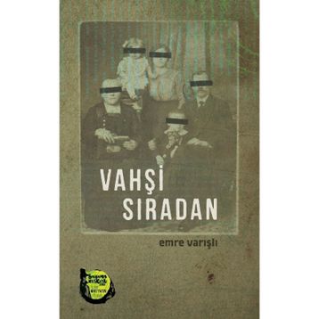 Vahşi Sıradan - Emre Varışlı