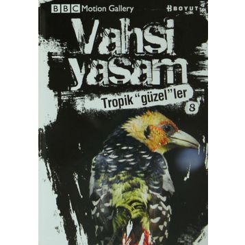 Vahşi Yaşam 2 - Tropik Güzeller - Jonathan Elphick Dominic Couzens