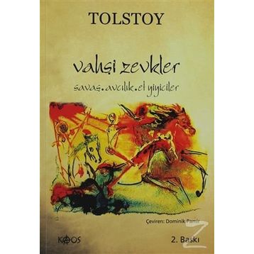 Vahşi Zevkler - lev nikolayevich tolstoy