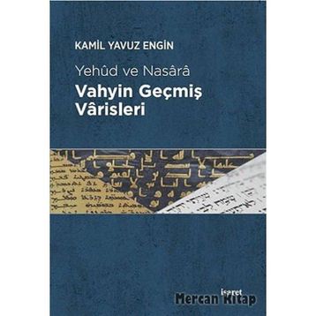 Vahyin Geçmiş Varisleri - Kamil Yavuz Engin