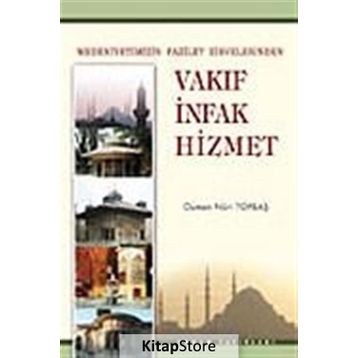 Vakıf İnfak Hizmet - Osman Nuri Topbaş