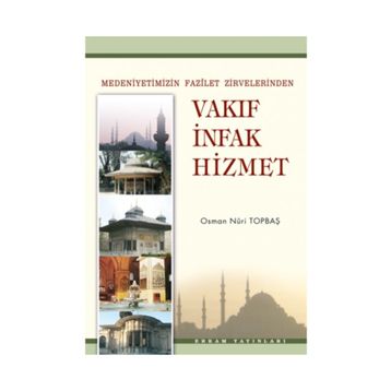 Vakıf İnfak Hizmet - Osman Nuri Topbaş