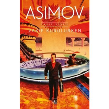 Vakıf Kurulurken - Isaac Asimov