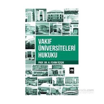 Vakıf Üniversiteleri Hukuku - hasan fehim ucisik