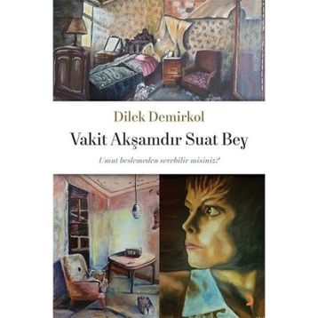 Vakit Akşamdır Suat Bey - Dilek Demirkol