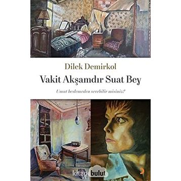 Vakit Akşamdır Suat Bey - Dilek Demirkol