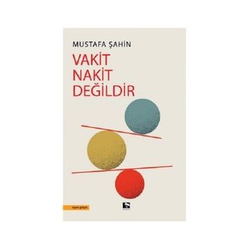 VAKIT NAKIT DEĞİLDİR - MUSTAFA ŞAHİN