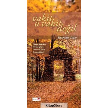 Vakit O Vakit Değil - Selahattin Süzer