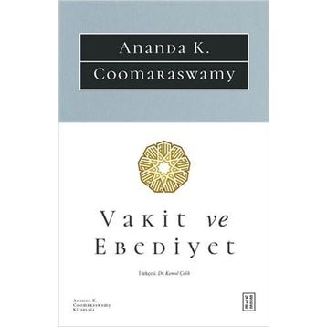 Vakit ve Ebediyet - Anada K. Coomaraswamy