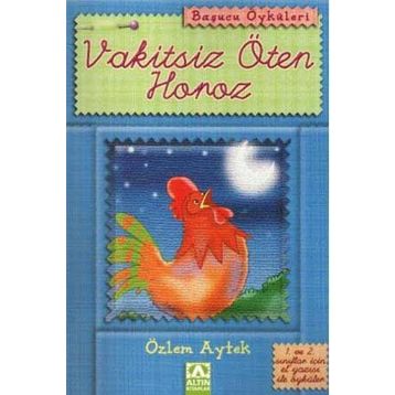 VAKITSIZ ÖTEN HOROZ - ÖZLEM AYTEK