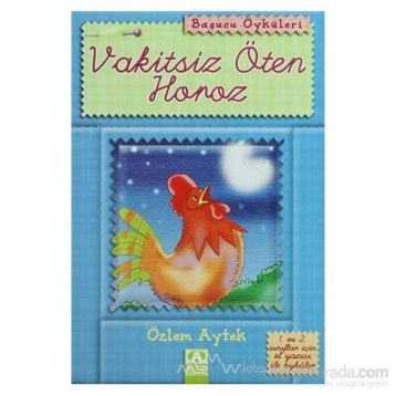 VAKITSIZ ÖTEN HOROZ - ÖZLEM AYTEK