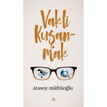 Vakti Kuşanmak - Atasoy Müftüoğlu