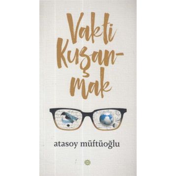 Vakti Kuşanmak - Atasoy Müftüoğlu