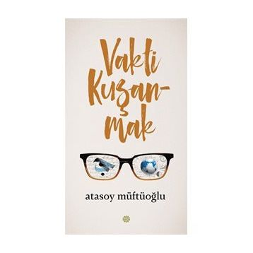 Vakti Kuşanmak - Atasoy Müftüoğlu