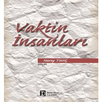 Vaktin İnsanları - Nuray Tunç
