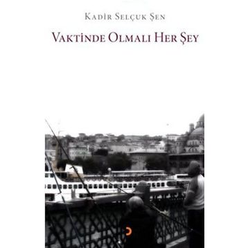 VAKTINDE OLMALI HER ŞEY - GENEL