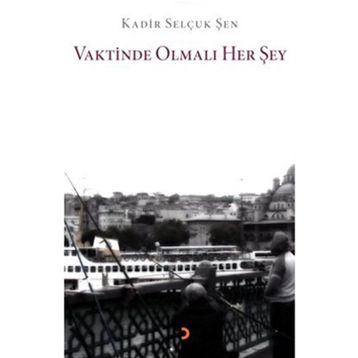 VAKTINDE OLMALI HER ŞEY - GENEL