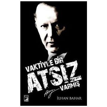 Vaktiyle Bir Atsız Varmış - İlhan Bahar