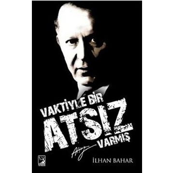 Vaktiyle Bir Atsız Varmış - İlhan Bahar