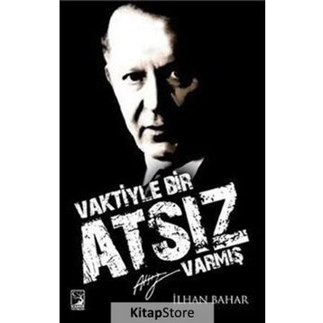 Vaktiyle Bir Atsız Varmış - İlhan Bahar