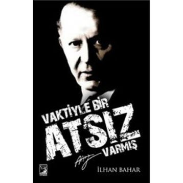 Vaktiyle Bir Atsız Varmış - İlhan Bahar