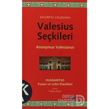 VALESIUS SEÇKİLERİ - ANONYMUS VALESIANUS