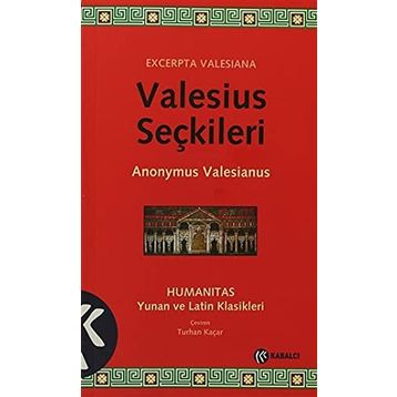 VALESIUS SEÇKİLERİ - ANONYMUS VALESIANUS