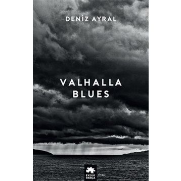 Valhalla Blues - Deniz Ayral