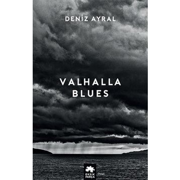 Valhalla Blues - Deniz Ayral