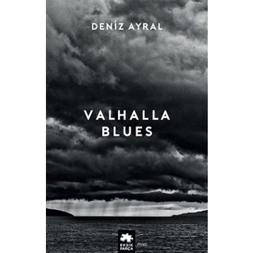 Valhalla Blues - Deniz Ayral