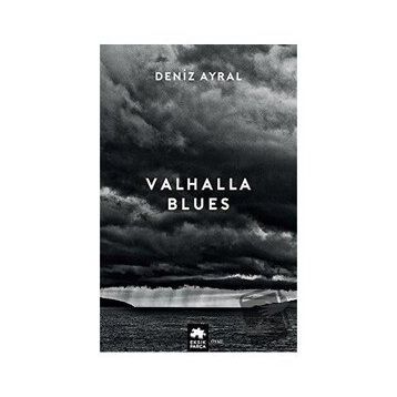 Valhalla Blues - Deniz Ayral