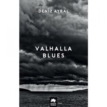Valhalla Blues - Deniz Ayral