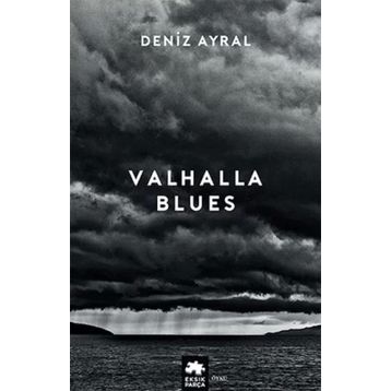 Valhalla Blues - Deniz Ayral