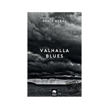 Valhalla Blues - Deniz Ayral