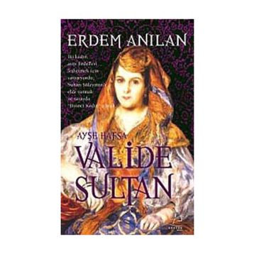 VALIDE SULTAN - ERDEM ANILAN