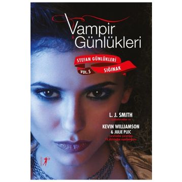 Vampir Günlükleri - Stefan Günlükleri Vol. 5 Sığınak L. J. Smith