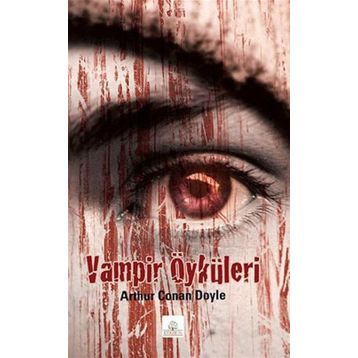 VAMPIR ÖYKÜLERİ - ARTHUR CONAN DOYLE