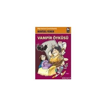 VAMPIR ÖYKÜSÜ - MAVISEL YENER