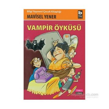 VAMPIR ÖYKÜSÜ - MAVISEL YENER