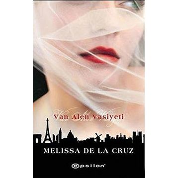 VAN ALEN VASIYETI - MELISSA DE LA CRUZ