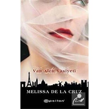 VAN ALEN VASIYETI - MELISSA DE LA CRUZ